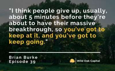Ep. 39: 32 Years of Experience with Brian Burke