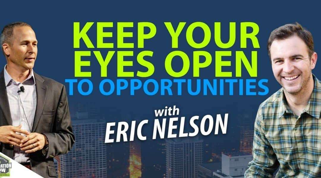WS1212: Keep Your Eyes Open to Opportunities with Eric Nelson