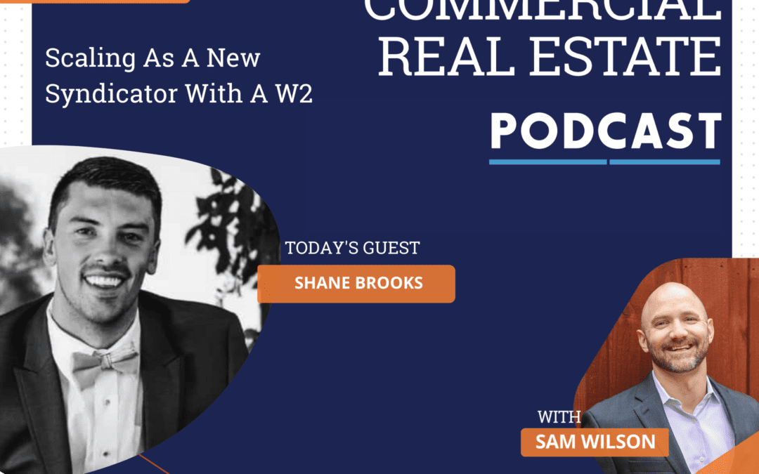How to Scale Real Estate Podcast Ep 509: Scaling as a New Syndicator with a W2 with Shane Brooks