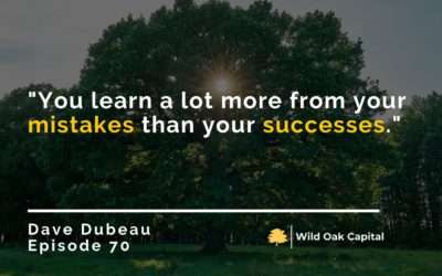 Episode 70: Why You Should ALWAYS Raise Capital FIRST with Dave Dubeau
