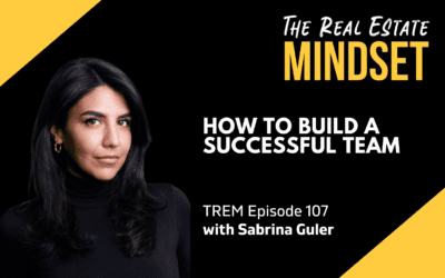 Episode 107: How to Build A Successful Team with Sabrina Guler