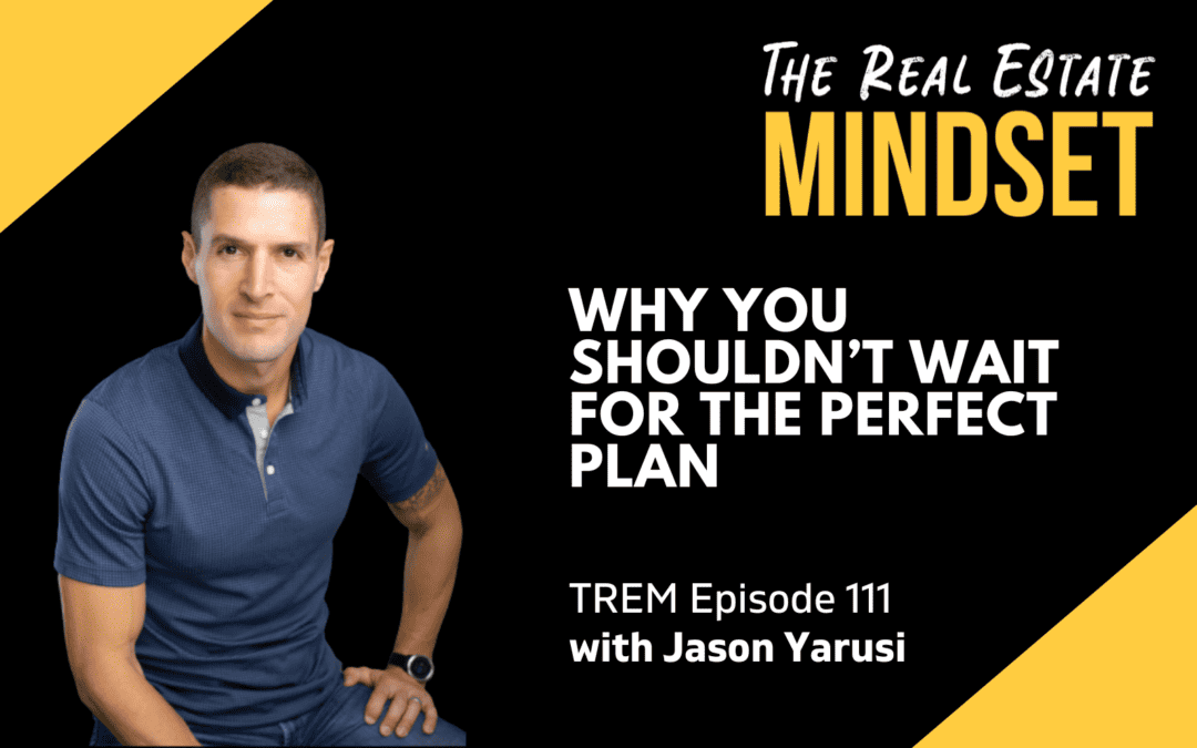 Why You Shouldn’t Wait For The Perfect Plan