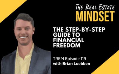 Episode 119: The Step-by-Step Guide to Financial Freedom with Brian Luebben