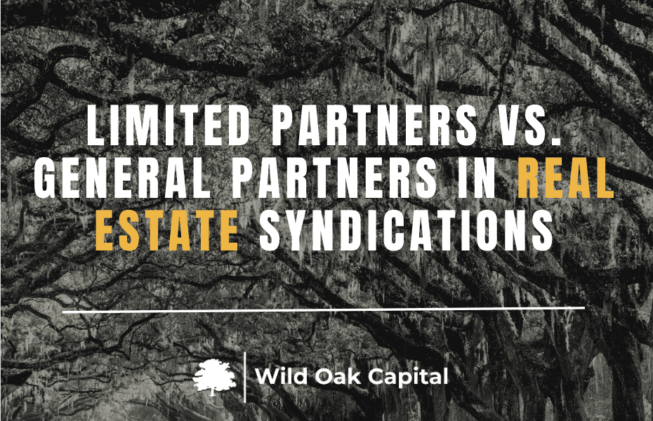 Limited Partners vs. General Partners in Real Estate Syndications