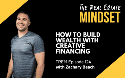 Episode 124: How to Build Wealth with Creative Financing with Zachary Beach