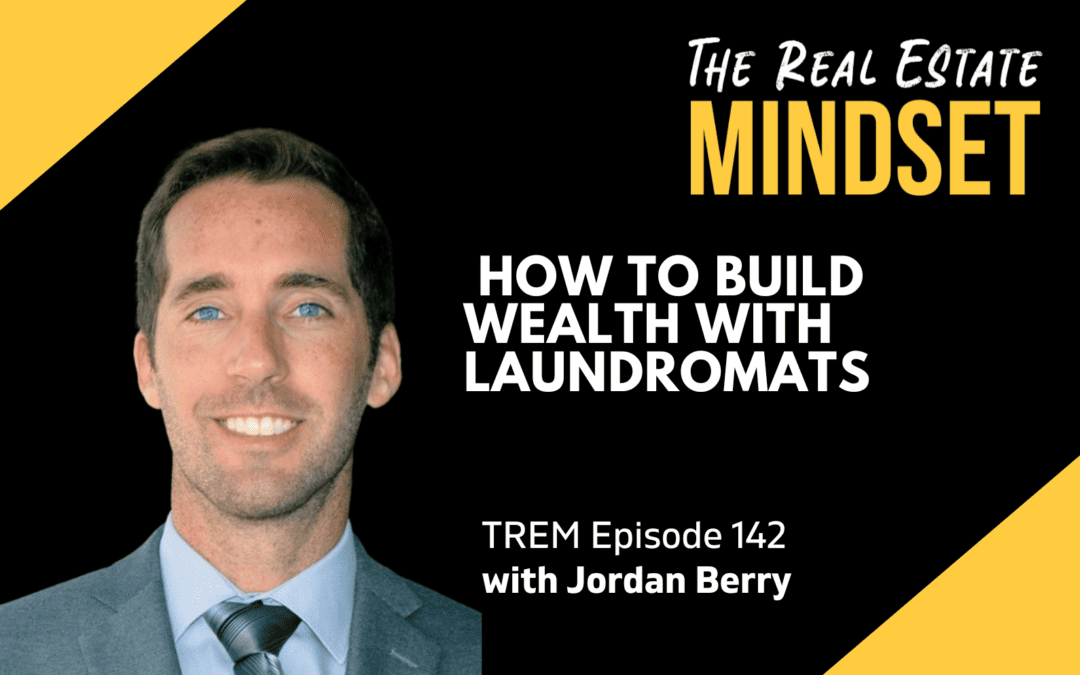 Episode 142: How to Build Wealth with Laundromats with Jordan Berry