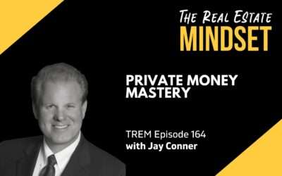 Episode 164: Private Money Mastery: Harnessing Relationships for Real Estate Success