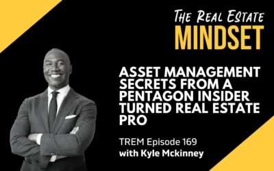 Episode 169: Asset Management Secrets from a Pentagon Insider Turned Real Estate Pro with Kyle McKinney